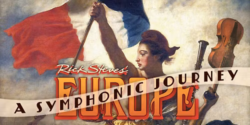 Rick Steves\u2019 Europe: A Symphonic Journey