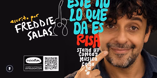 Este t\u00edo lo que da es risa - Un show de Freddie Salas