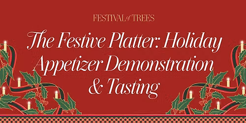 The Festive Platter: Holiday Appetizer Demonstration & Tasting