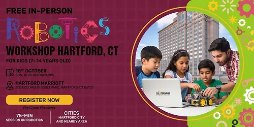 Free Robotics Workshop For Kids at Hartford CT (5-14yrs)