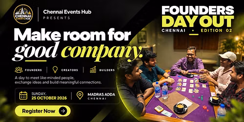 Founders Day Out \u2013 Chennai | Edition 02