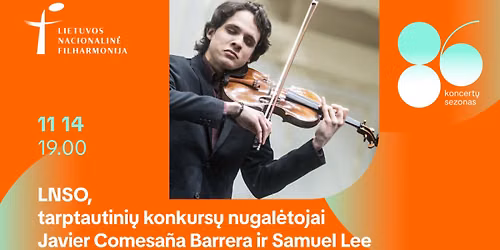 LNSO, tarptautini\u0173 konkurs\u0173 nugal\u0117tojai Javier Comesa\u00f1a Barrera ir Samuel Lee