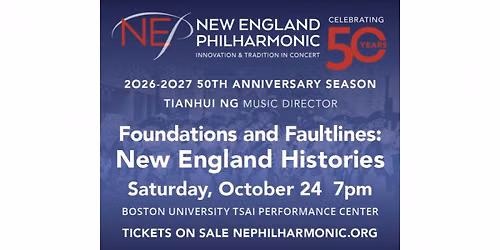 New England Philharmonic Foundations and Faultlines: New England Histories