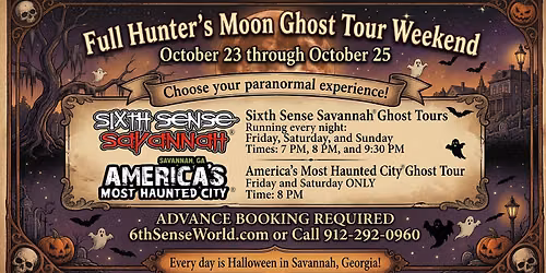 Full Hunter\u2019s Moon Weekend Ghost Tours Hosted by 6th Sense World\u00ae