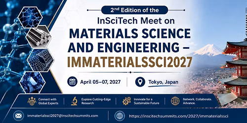 2nd Edition of the InSciTech Meet on Materials Science and Engineering - IMMATERIALSSCI2027