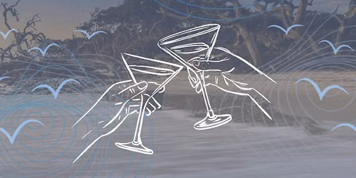 Coastal Connections & Cocktails