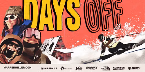 Warren Miller's Days Off - Bozeman, MT