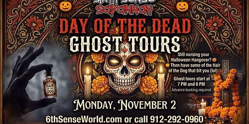 Day of the Dead Ghost Tours Hosted by Sixth Sense Savannah\u00ae Ghost Tours