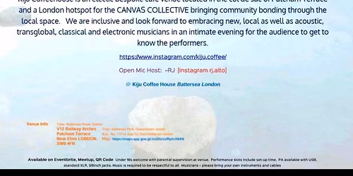 Kiju Coffee House [Battersea] Open Mics Community Nights!