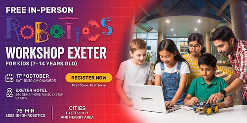 Free Robotics Workshop For Kids at Exeter SA(7-14yrs)