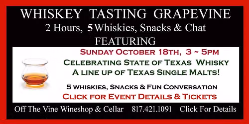 Whiskey Tasting Sunday - Oct 18th - Five of Texas' Best Single Malts! - 3~5PM