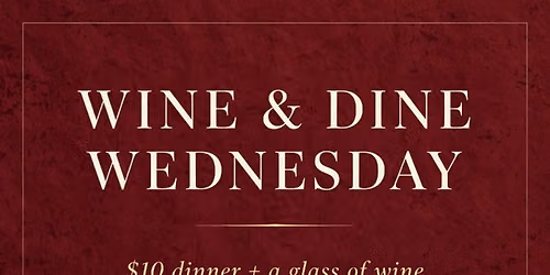 Wine and Dine for $10