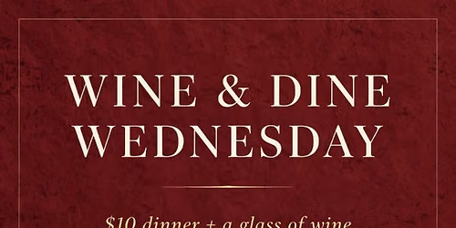 Wine and Dine for $10