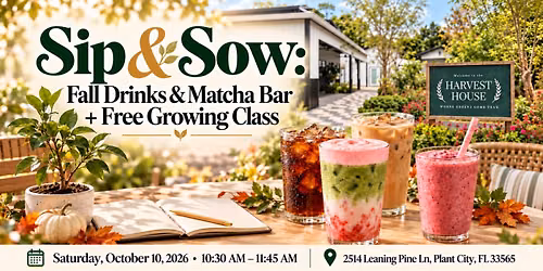 Sip & Sow: Fall Flavors Edition, Pumpkin Coffee, Matcha + FREE Growing Class