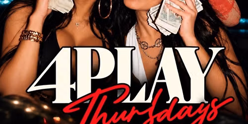 4PLAY THURSDAYS HOSTED BY 1NITEENT - GQEVENTS - 53 HOSPITALITY