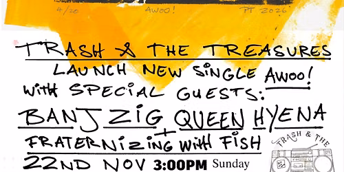 Awoo! Single Launch: Trash & The Treasures with Banjzig, Queen Hyena & Fraternizing With Fish