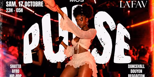 PULSE #2 by MOS\u2013 Soir\u00e9e Afro Shatta Hip-Hop Paris | 17.10.26