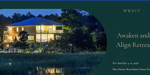 Awaken and Align Retreat