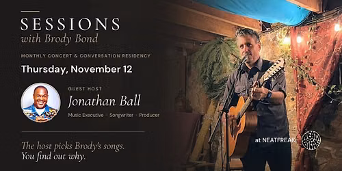 SESSIONS with Brody Bond \/\/ Guest Host: Jonathan Ball