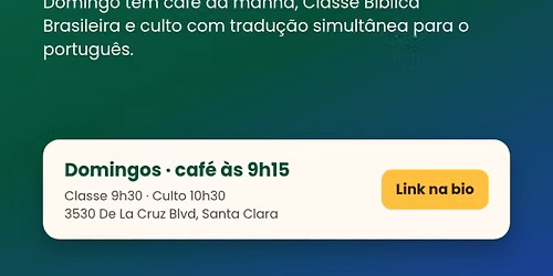 Caf\u00e9 brasileiro + Classe B\u00edblica Brasileira \u00b7 todo domingo 9h15 (Santa Clara)