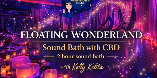 Floating Wonderland 2 Hour Sound Bath with CBD