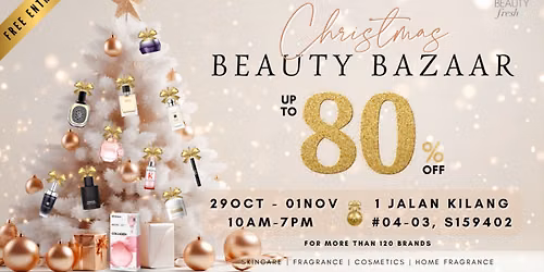 BeautyFresh Christmas Beauty Bazaar - Up to 80% OFF 120+ Beauty Brands ( 29 Oct - 1 Nov)