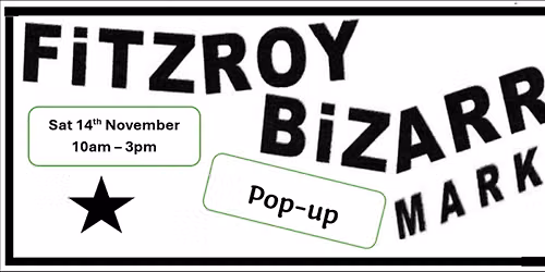 Fitzroy Bizarre Pop-up Market