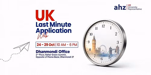 UK Last Minute Application Week - AHZ Dhanmondi