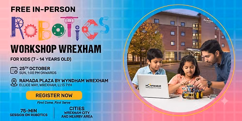 Free Robotics Workshop For Kids at Wrexham (7-14yrs)