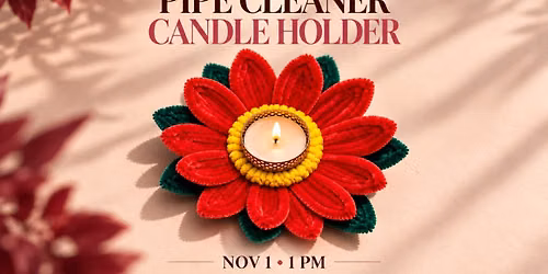 Pipe Cleaners - CANDLE HOLDER Workshop