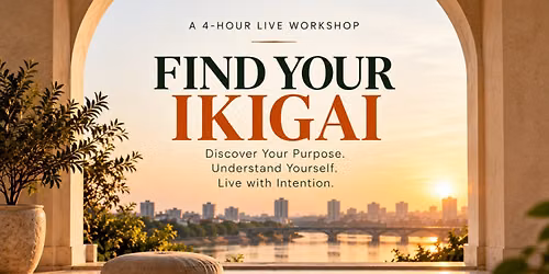 Find Your IKIGAI: Discover Your Purpose, Live with Intention