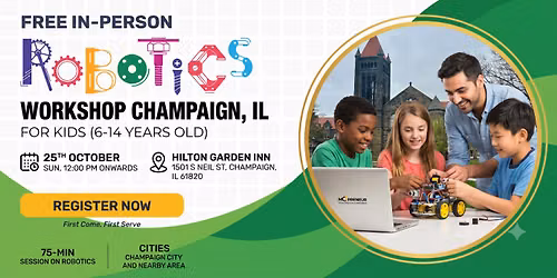 Free Robotics Workshop For Kids at Champaign, IL (5-14yrs)