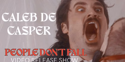 Caleb De Casper \u2018People Don\u2019t Fall\u2019 music video release show