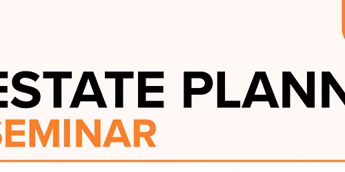 Estate Planning Seminar