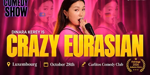 Comedy in English: Dinara Kerey is CRAZY EURASIAN (LUXEMBOURG)