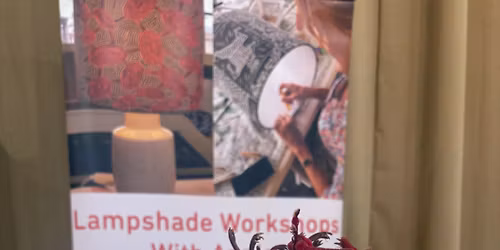 Launceston Lampshade Workshop with Annie