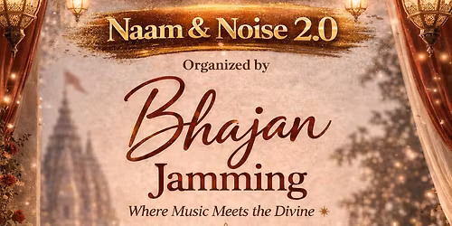 Naam & Noise 2.0: Bhajan Jamming Concert 