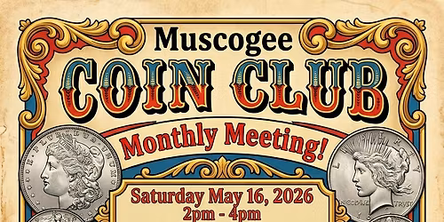 Muscogee Coin Club Monthly Meeting
