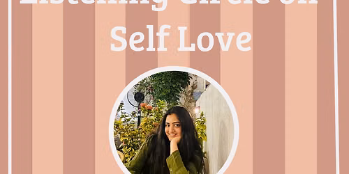 Listening Circle on Self Love