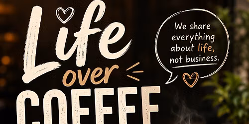Life Over Coffee Meet