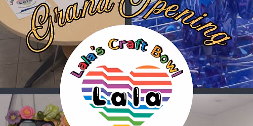 Grand Opening of Lala's Craft Bowl