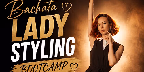BACHATA LADY STYLING BOOTCAMP \u2728\ud83d\udc83 Unlock Your Feminine Movement