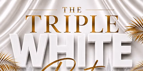 Triple White Party