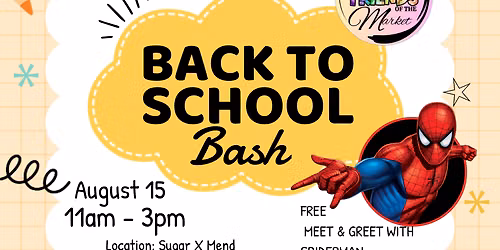 Back to School Bash\/Meet & Greet Spiderman