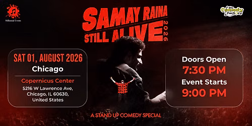 Samay Raina "Still Alive" - Chicago - 1st Aug, 2026