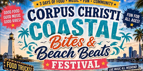 Corpus Christi Coastal Bites & Beach Beats Festival