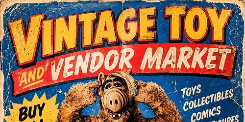 Vintage Toy and Vendor Market