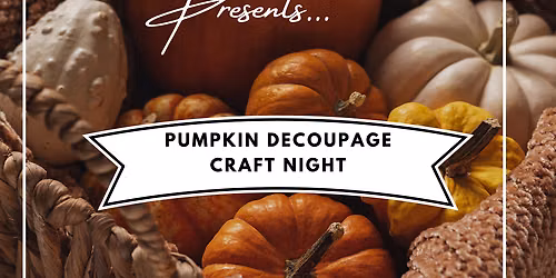 Pumpkin Decoupage Craft Night