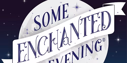 Some Enchanted Evening