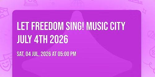 Let Freedom Sing! Music City July 4th 2026